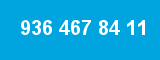 936 467 84 11 936 467 84 11